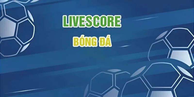 Livescore CakhiaTV - Kênh Cập Nhật Diễn Biến Và Tỷ Số 2026 1 Cập nhật tỷ số nắm bắt tình hình trận đấu