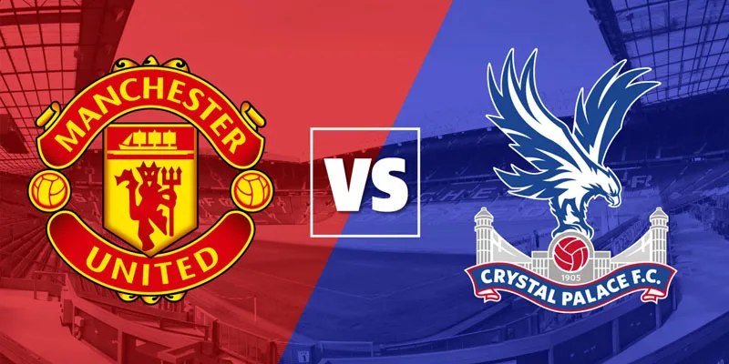 Soi Kèo MU vs Crystal Palace 21h Ngày 2/2 - Vòng 24 NHA 1 soi kèo mu vs crystal palace tại cà khịa tv