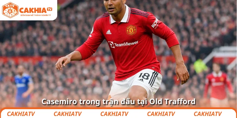 Man Utd săn người từ Sevilla: Tái thiết hay liều? 2 Casemiro trong trận đấu tại Old Trafford